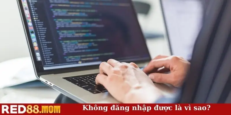 Không đăng nhập được là vì sao?