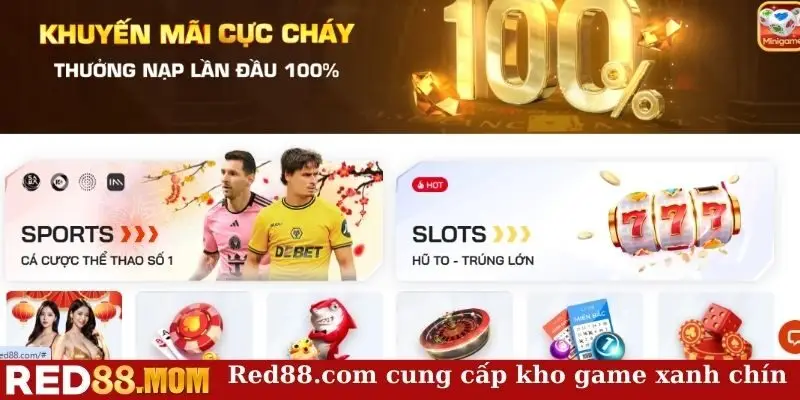 Red88.com cung cấp kho game xanh chín