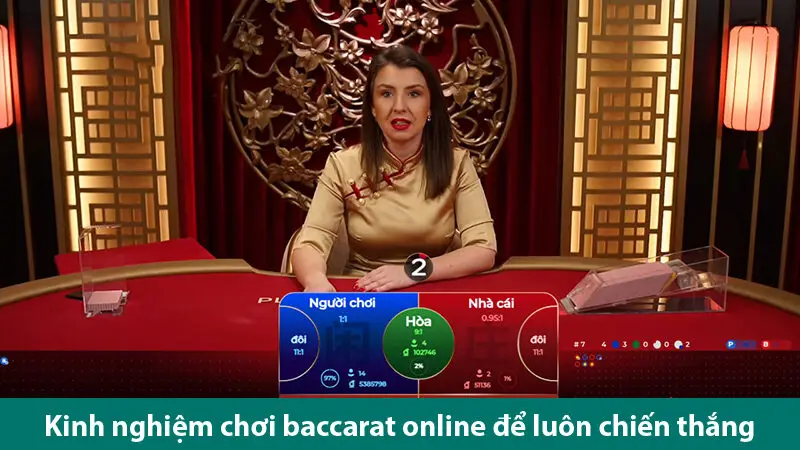 Luật chơi và bí quyết giúp bạn tận hưởng chiến thắng khi chơi Baccarat trực tuyến