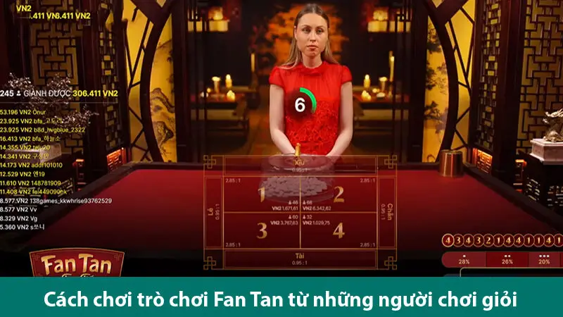 Nguyên tắc chơi, ưu điểm và cách chơi Fan tan trực tiếp hiệu quả nhất