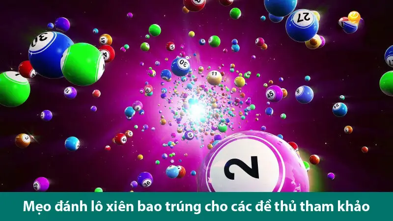 Giúp bạn hiểu về xác suất trúng lô và các mẹo đánh lô xiên chắc thắng